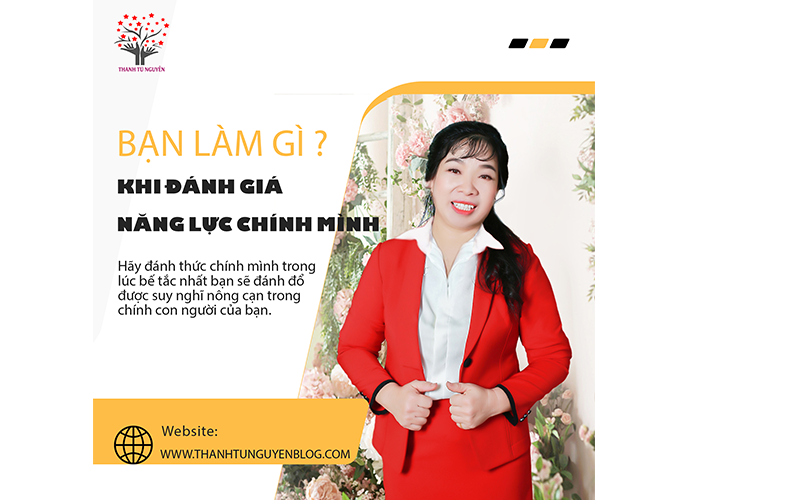 Bạn Làm Gì Khi Tự Đánh Giá Năng Lực Chính Mình