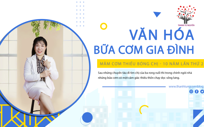 Mâm Cơm Thiếu Bóng Chị & Văn Hóa Bữa Cơm Gia Đình