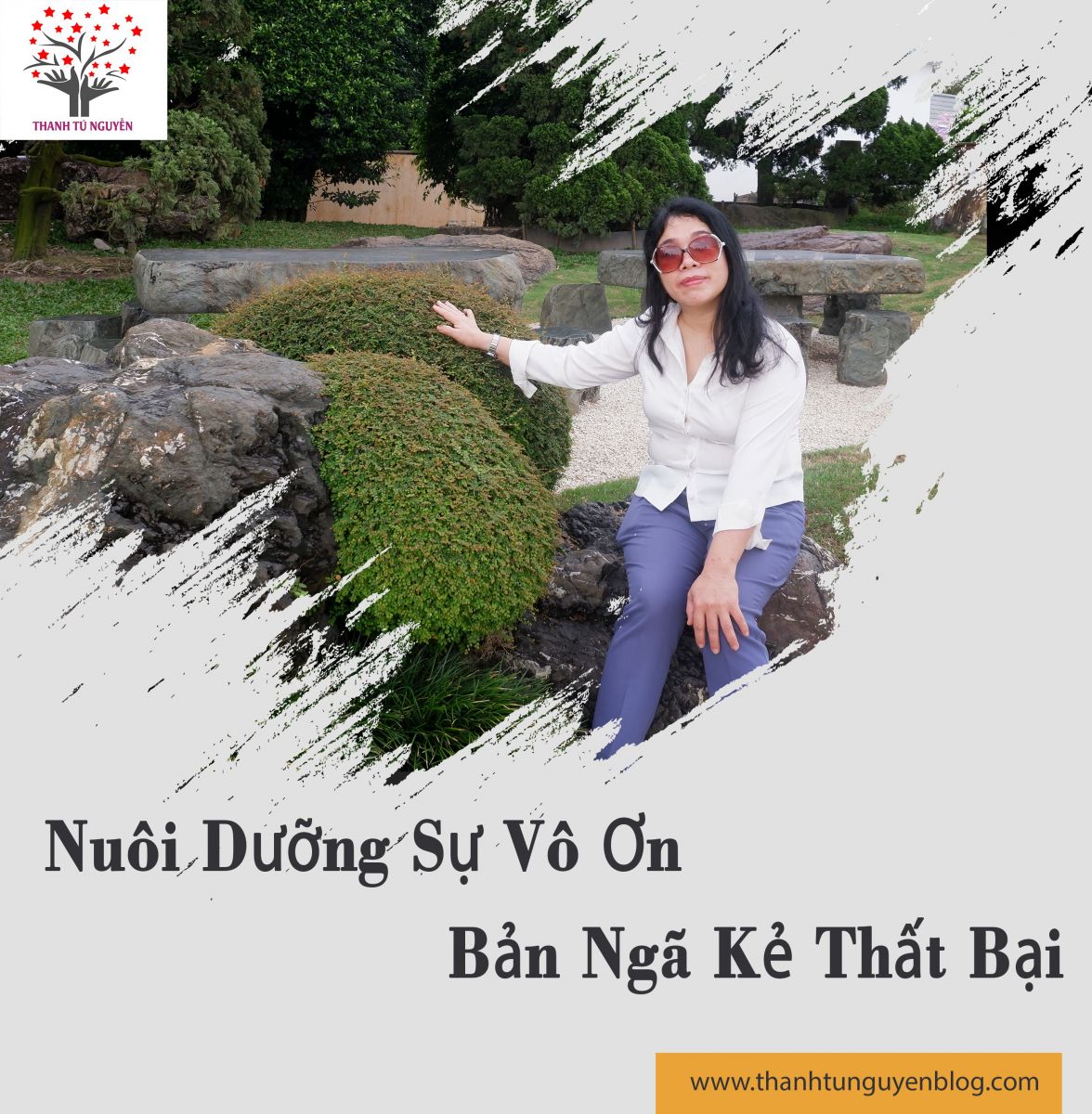 nuôi dưỡng sự vô ơn - bản ngã kẻ thất bại - thanh tú nguyễn